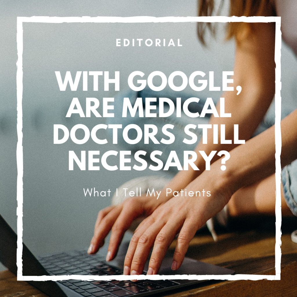 Editorial With Google, Are Medical Doctors Still Necessary